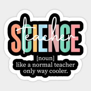 Science Teacher Definition for Women & Men Sticker